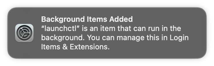 a screenshot that says 'launchctl' is an item that can run in the background. You can manage this in Login Items & Extensions